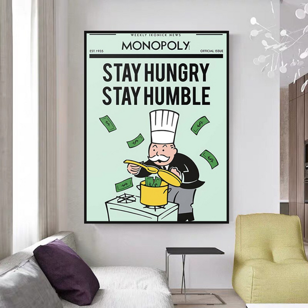 Stay Hungry Stay Humble Monopoly Canvas Wall Art-GraffitiWallArt